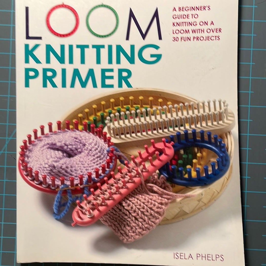 Loom Knitting Primer