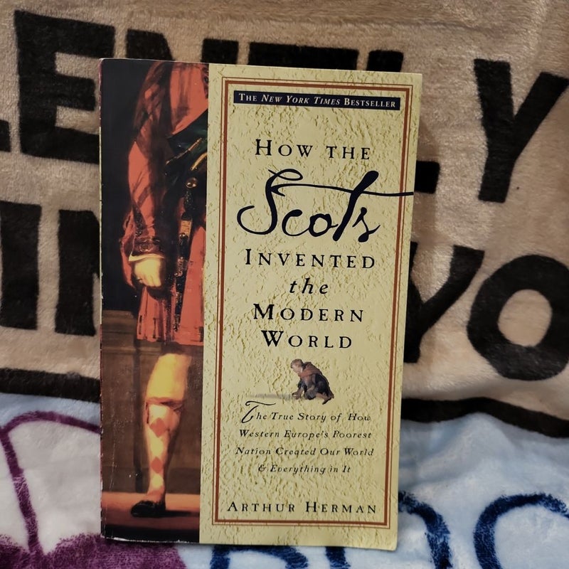 How the Scots Invented the Modern World