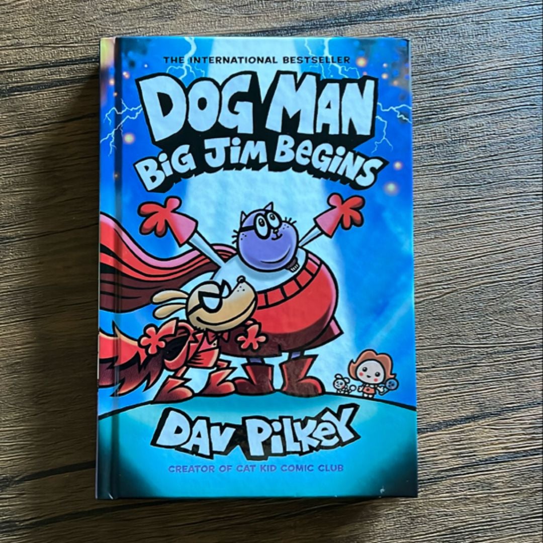 Dog Man: Big Jim Begins: a Graphic Novel (Dog Man #13): from the Creator of Captain Underpants