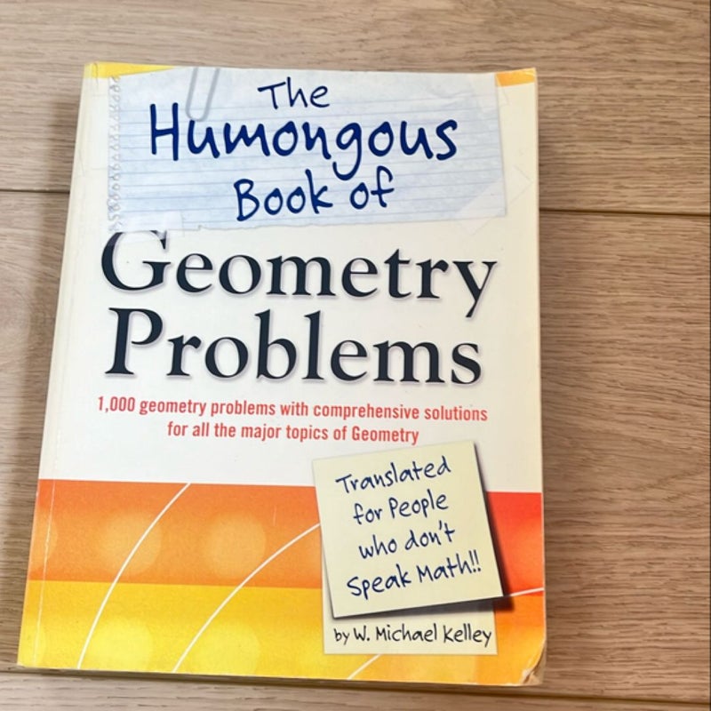 The Humongous Book of Geometry Problems