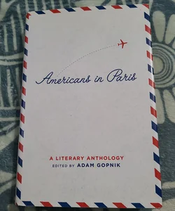 Americans in Paris: a Literary Anthology