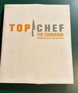 Top Chef: the Cookbook, Revised Edition