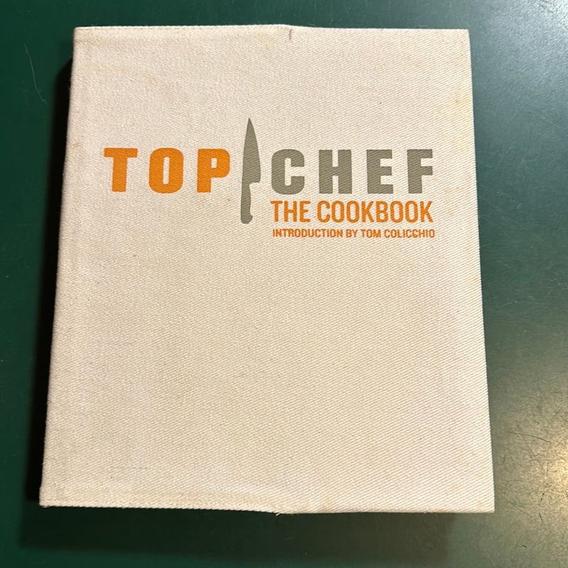 Top Chef: the Cookbook, Revised Edition