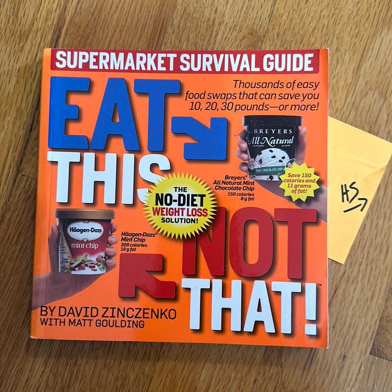 Eat This Not That! Supermarket Survival Guide