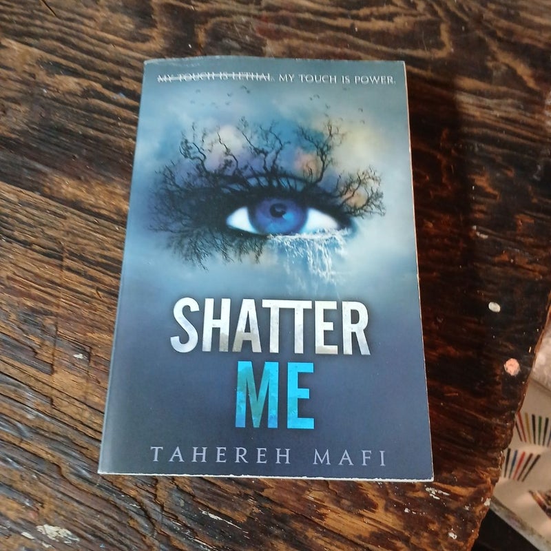 Shatter Me