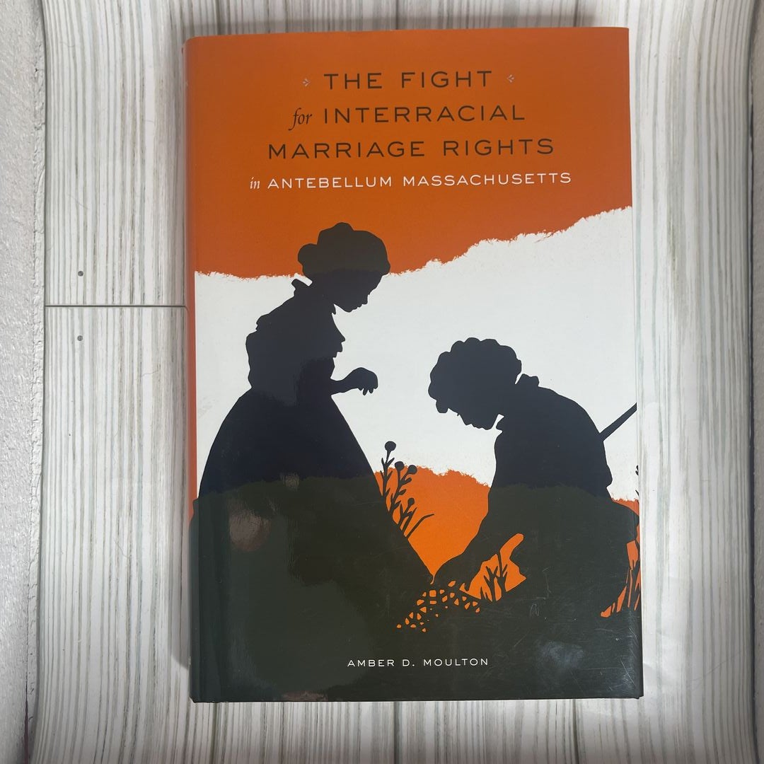 The Fight for Interracial Marriage Rights in Antebellum Massachusetts