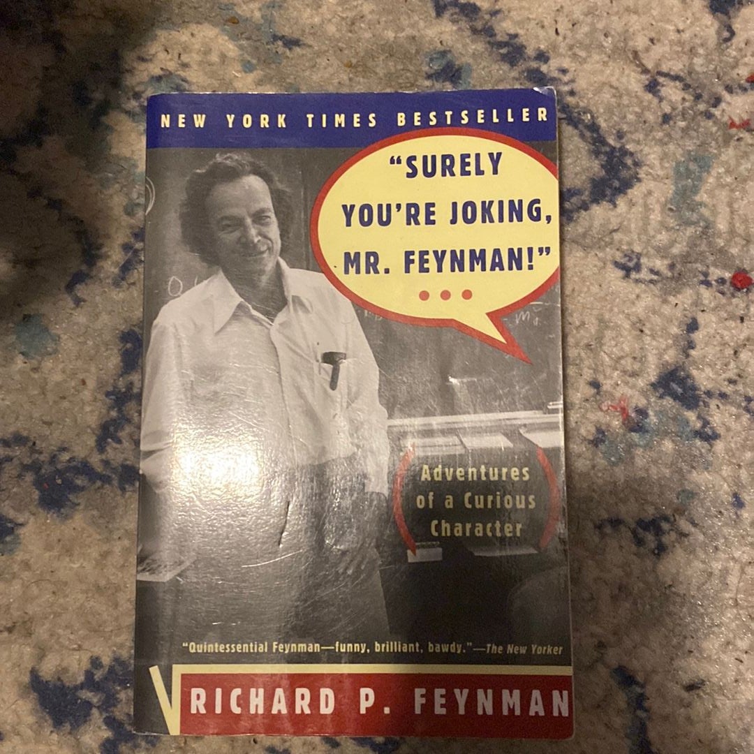 "Surely You're Joking, Mr. Feynman!"