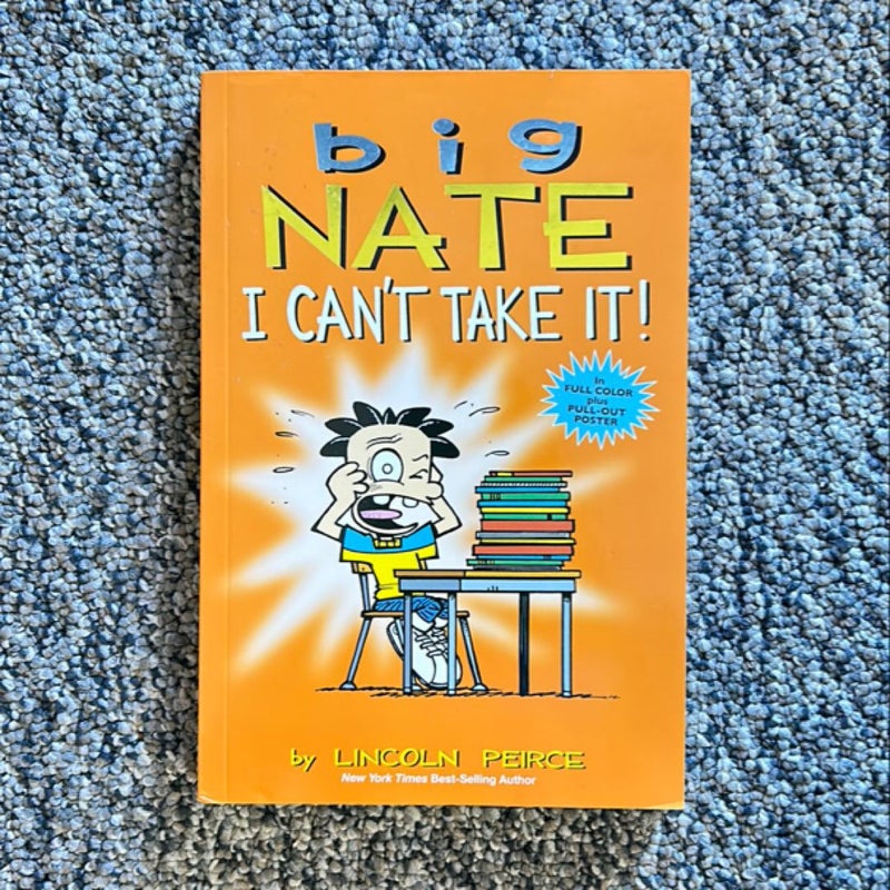 Big Nate: I Can't Take It!