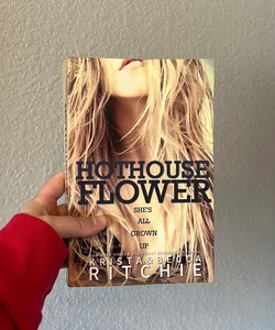 Hothouse Flower (OOP edition)