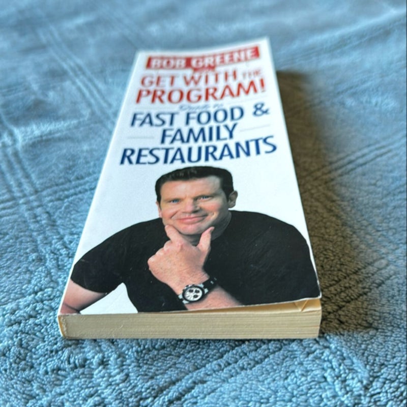 The Get with the Program! Guide to Fast Food and Family Restaurants