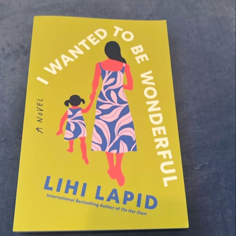 I Wanted to Be Wonderful