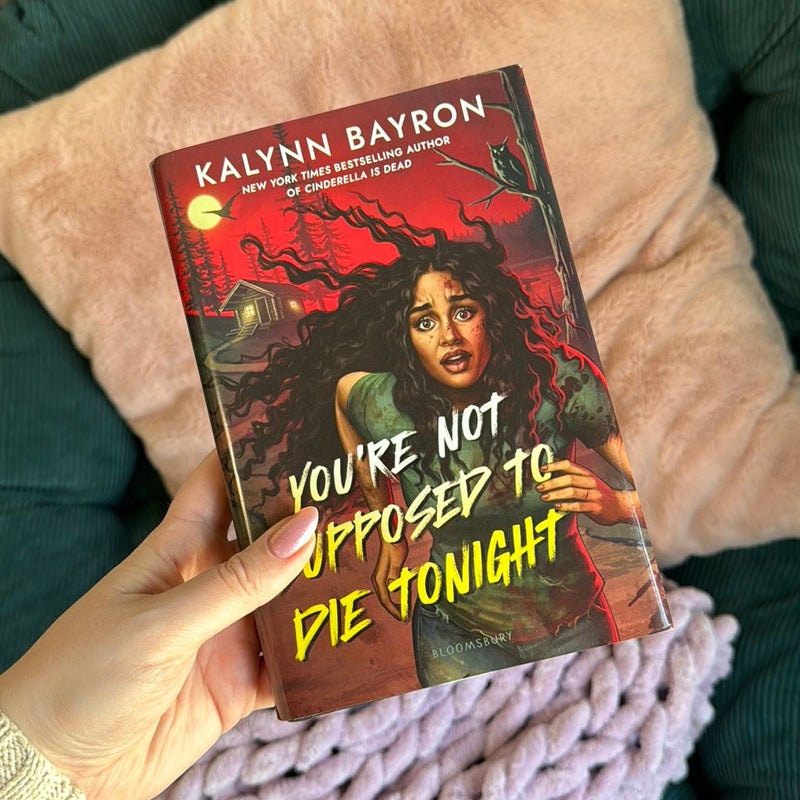 You're Not Supposed to Die Tonight by Kalynn Bayron