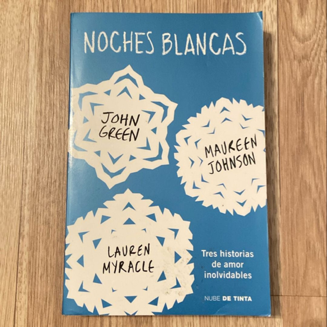 Noches Blancas: Tres Historias de Amor Inolvidables / Let It Snow