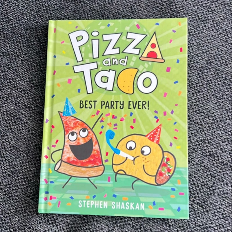 Pizza and Taco: Best Party Ever!