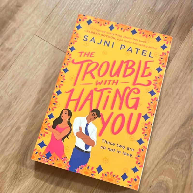 The Trouble with Hating You