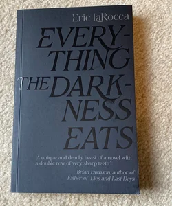 Everything the Darkness Eats