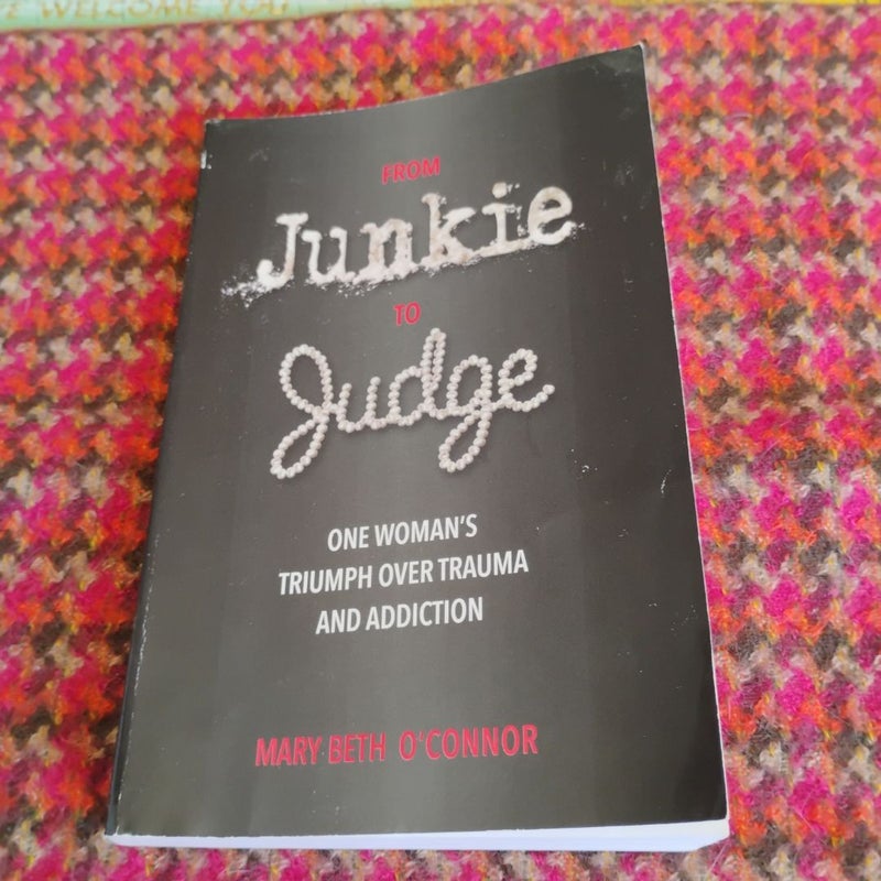 From Junkie to Judge