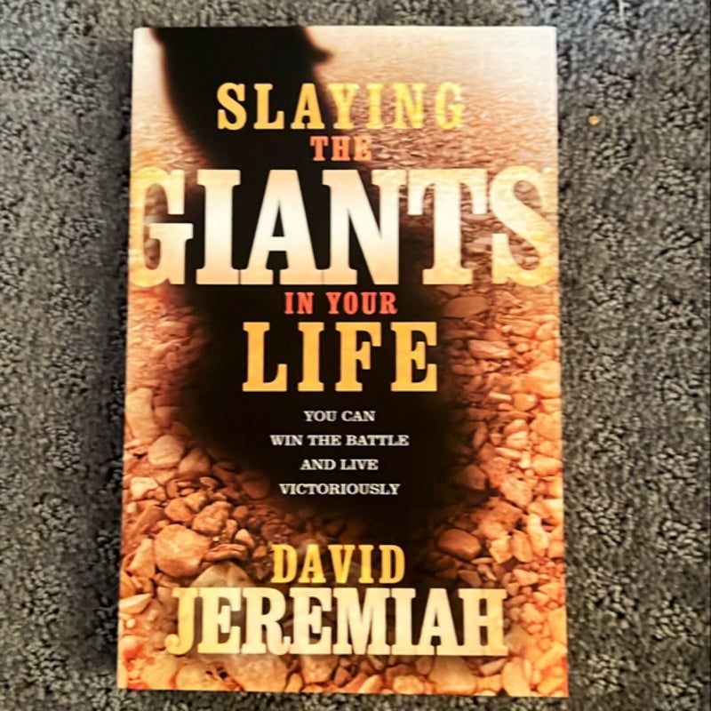 Slaying the Giants in Your Life