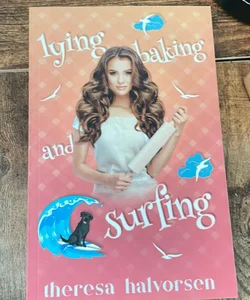 Lying, Baking & Surfing 