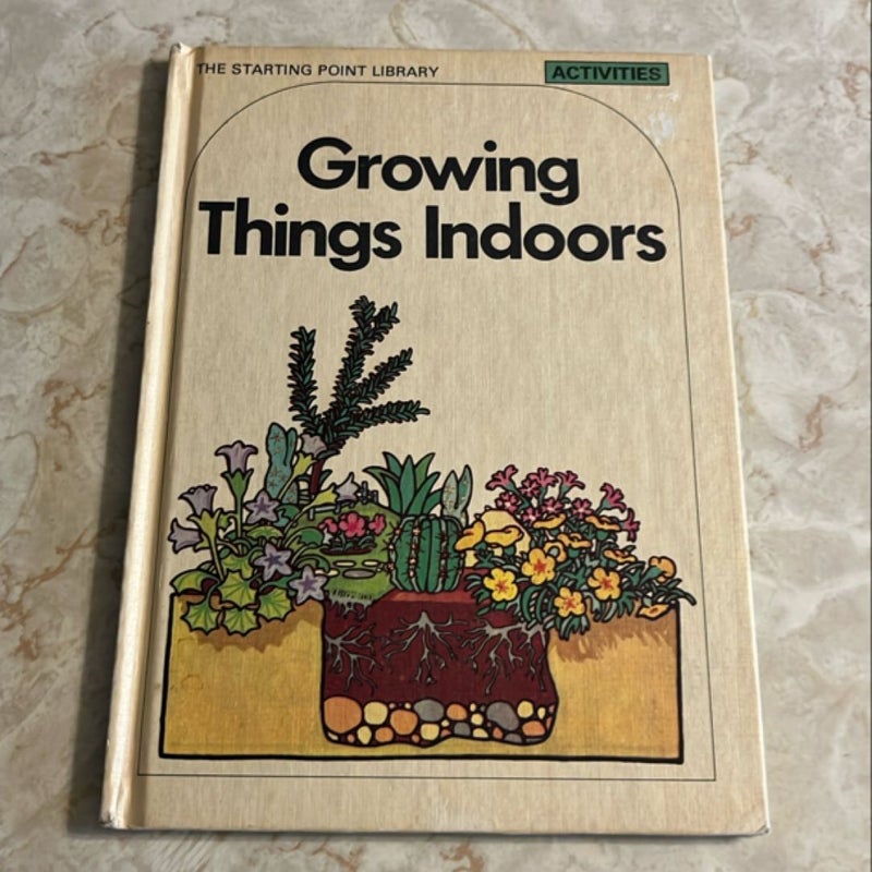 Growing Things Indoors