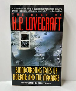 Bloodcurdling Tales of Horror and the Macabre: the Best of H. P. Lovecraft