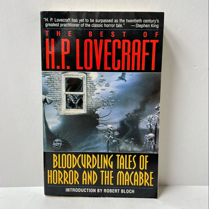 Bloodcurdling Tales of Horror and the Macabre: the Best of H. P. Lovecraft
