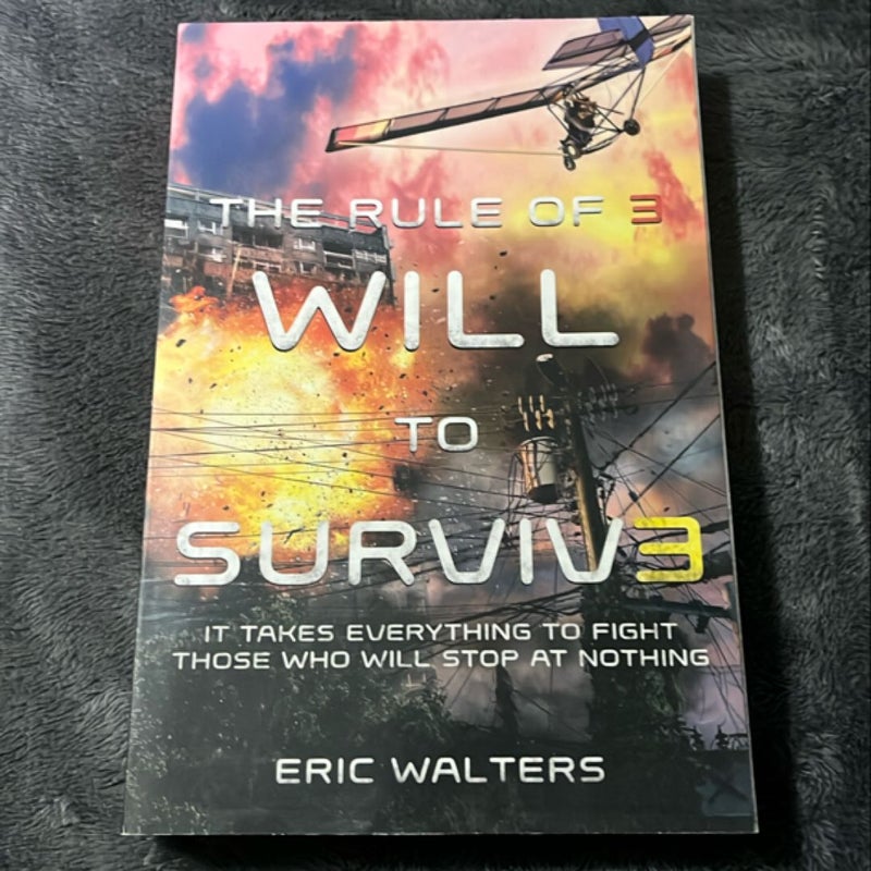 The Rule of Three: Will to Survive