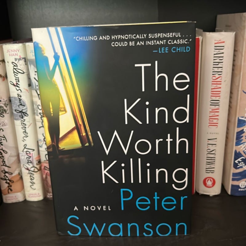 The Kind Worth Killing