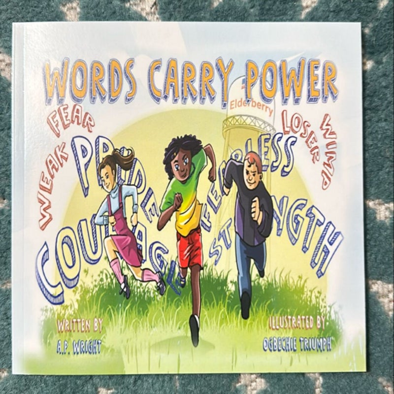 Words Carry Power