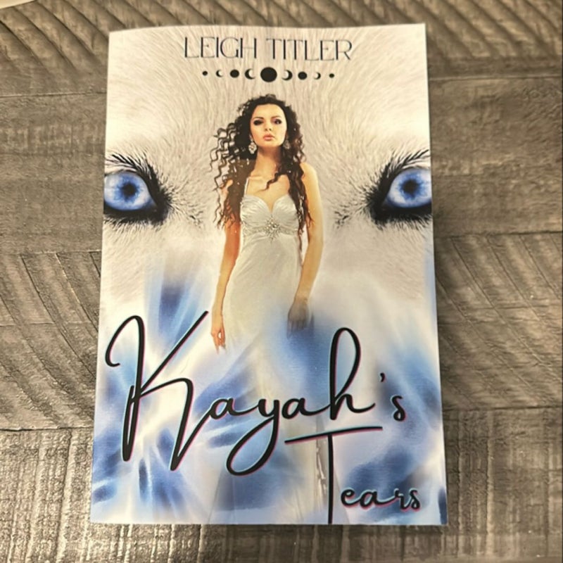 Kayah's Tears- Signed by the Author!!