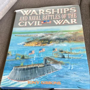 Warships and Naval Battles of the Civil War