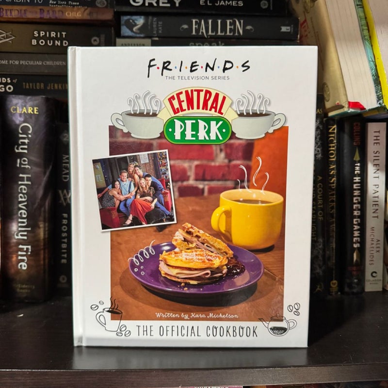 Friends: the Official Central Perk Cookbook (Classic TV Cookbooks, 90s TV)