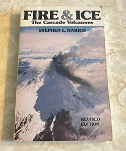 Fire & Ice: The Cascade Volcanoes