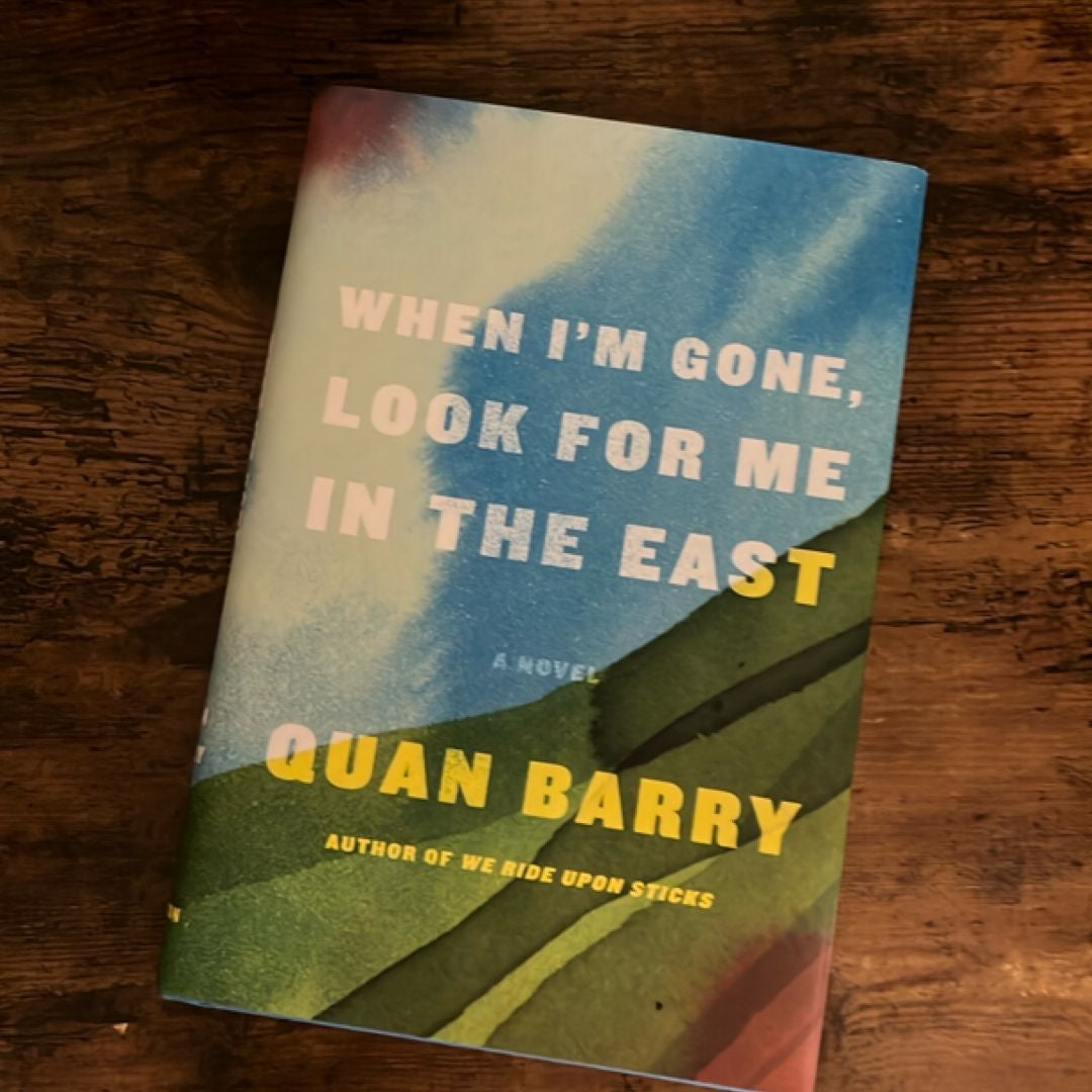 When I'm Gone, Look for Me in the East