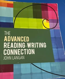 The Advanced Reading-Writing Connection