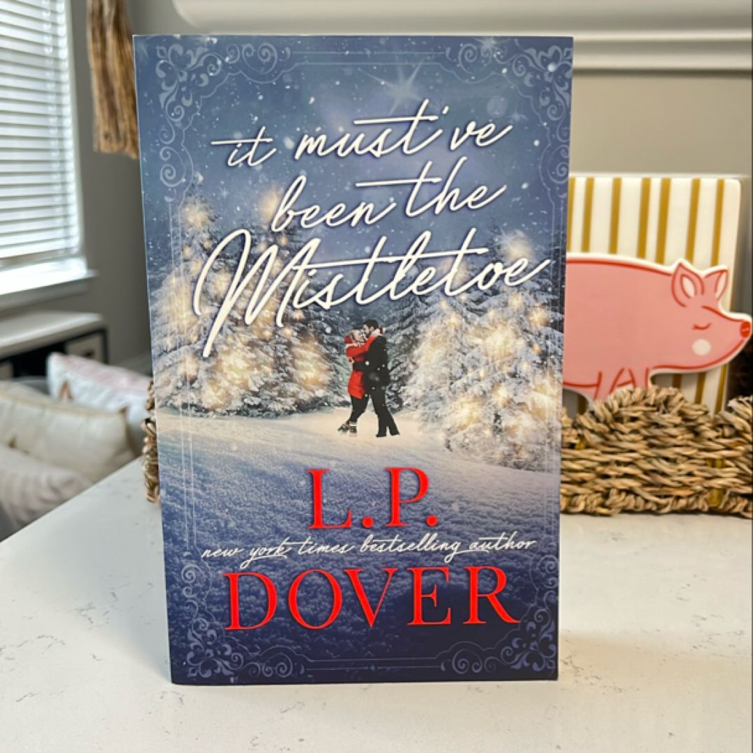 It Must've Been the Mistletoe