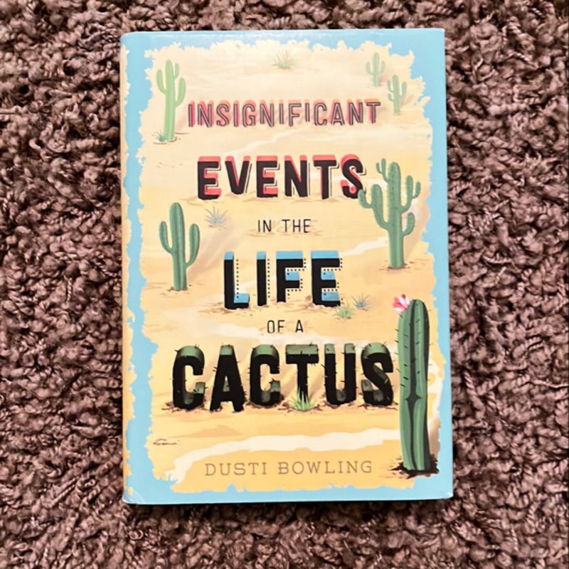 Insignificant Events in the Life of a Cactus