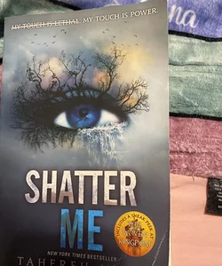 Shatter Me