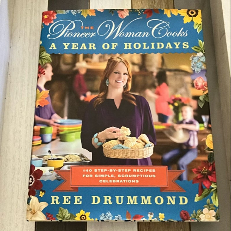 The Pioneer Woman Cooks--A Year of Holidays