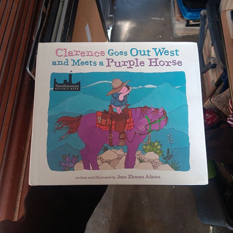 Clarence Goes Out West and Meets a Purple Horse