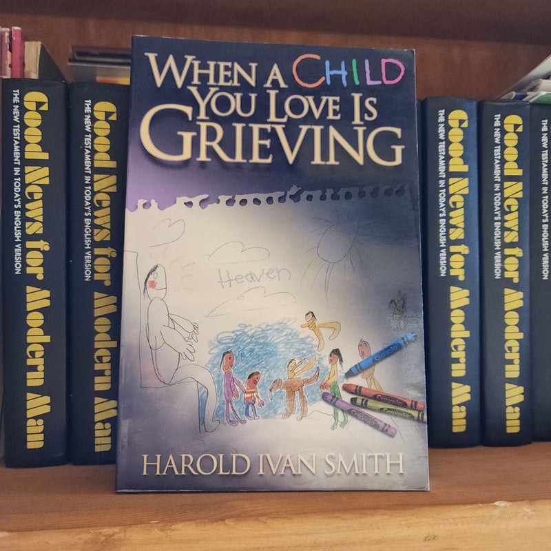 When a Child You Love Is Grieving