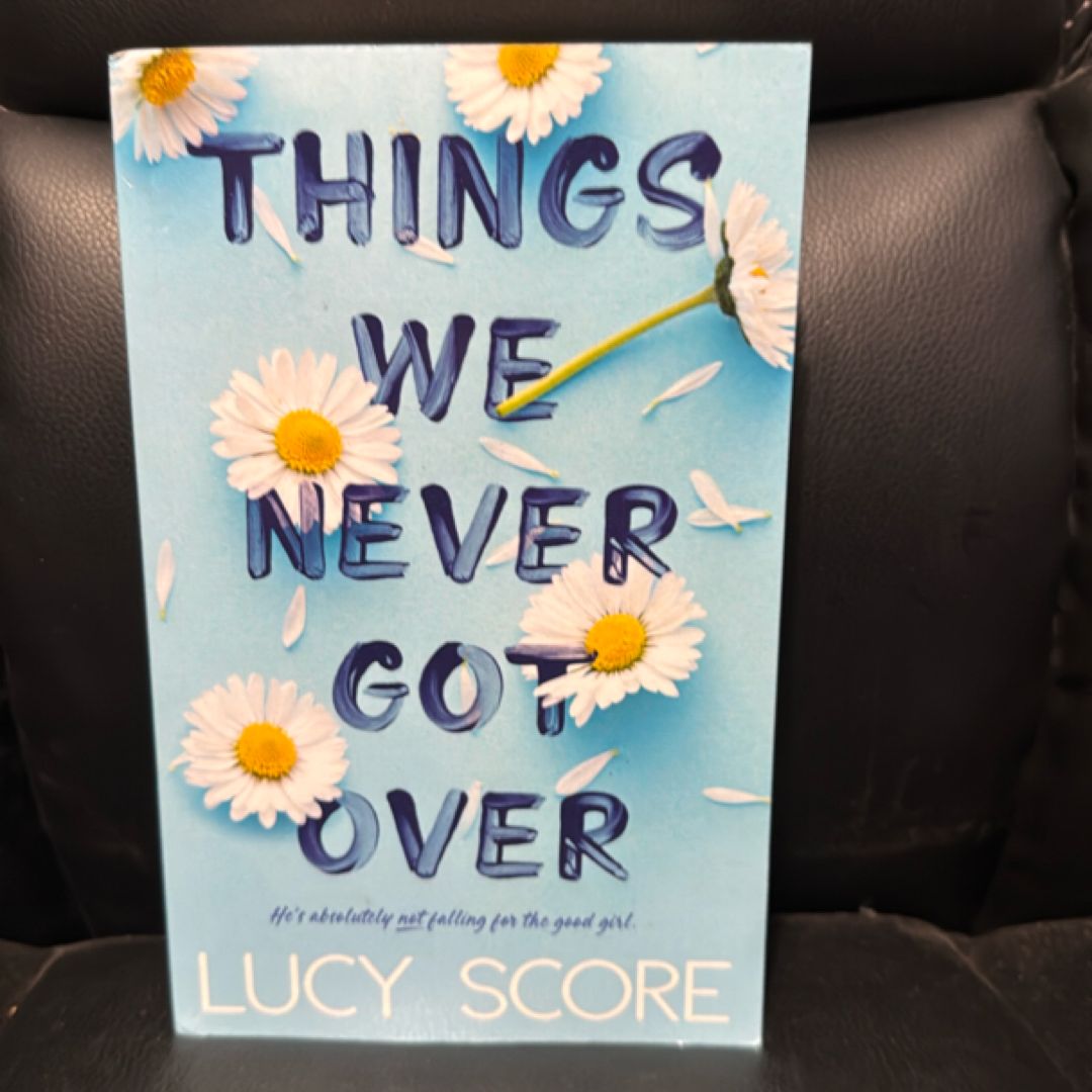 Things We Never Got Over