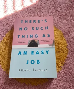 There's No Such Thing As an Easy Job