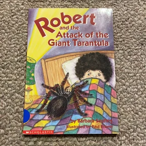 Robert and the Attack of the Giant Tarantula