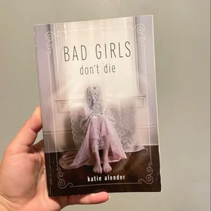 Bad Girls Don't Die