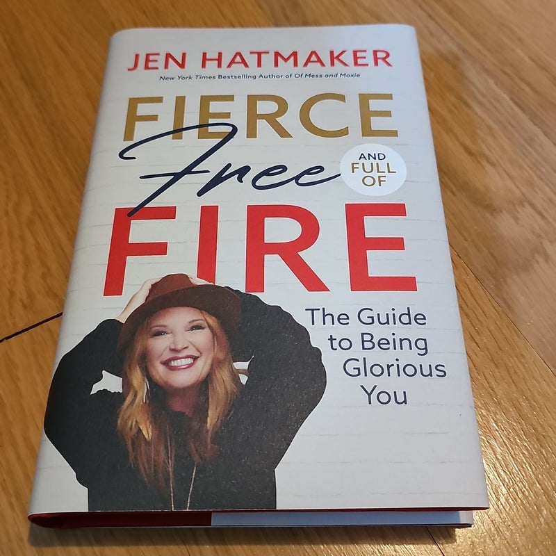 Fierce Free and full of Fire - signed