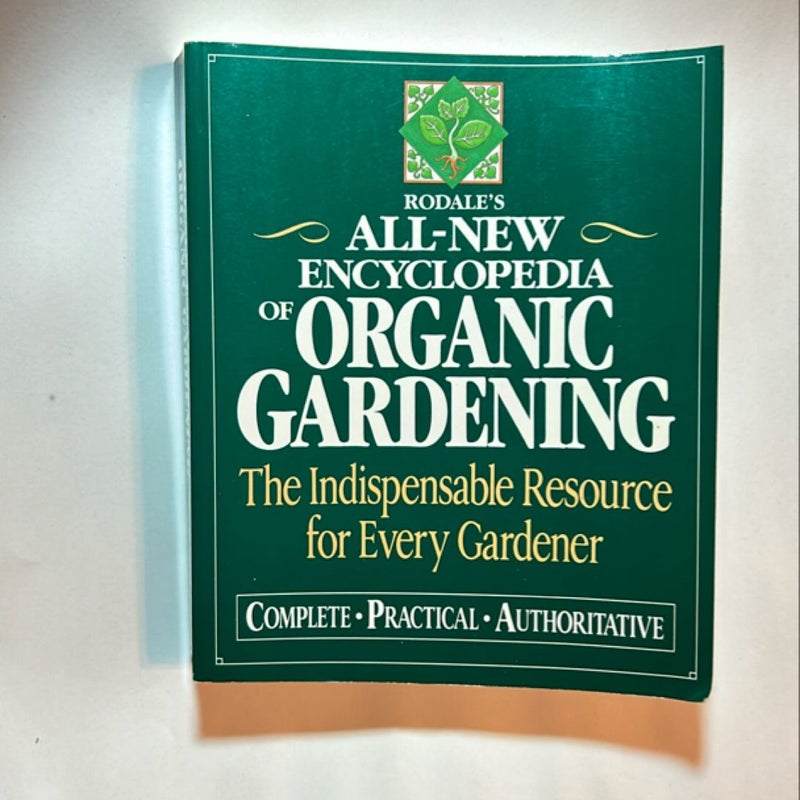 Rodale’s all-new encyclopedia of organic gardening 