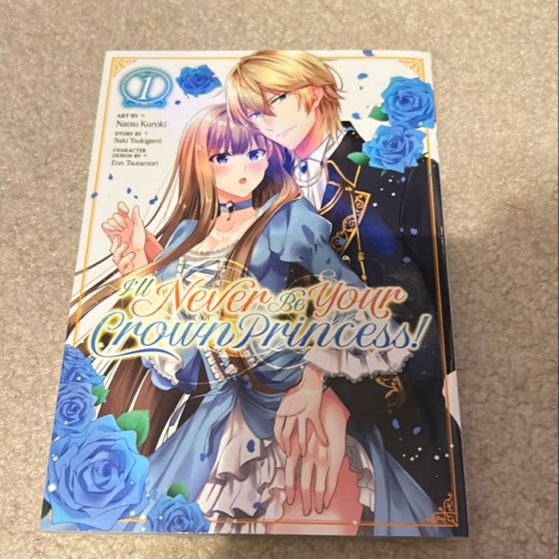 I'll Never Be Your Crown Princess! (Manga) Vol. 1