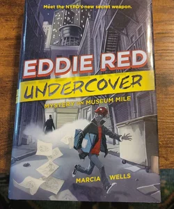 Eddie Red Undercover: Mystery on Museum Mile