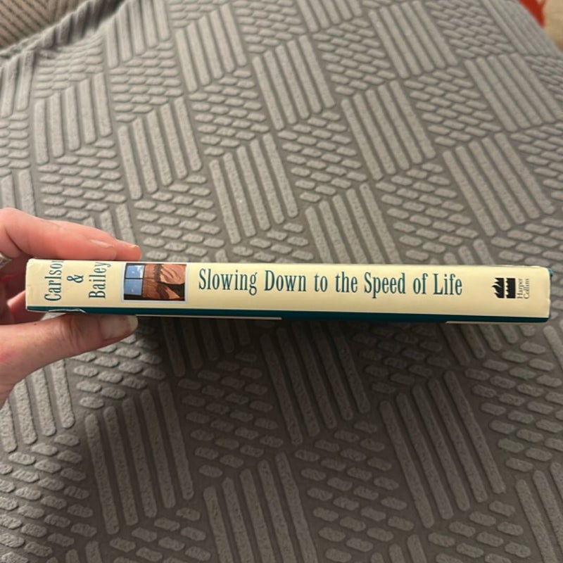 Slowing Down to the Speed of Life